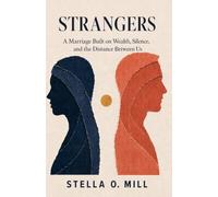 Strangers: A Marriage Built on Wealth, Silence, and the Distance Between Us