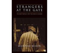 Strangers at the Gate: The &Boat People&s& First Ten Y - Libro in brossura...