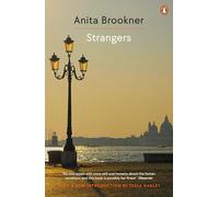 Strangers: From the Booker Prize-Winning Author of Hotel Du Lac