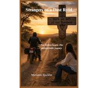 Strangers on a Dust Road: Two broken hearts. One unforgettable journey.