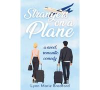 Strangers On A Plane: A sweet, romantic comedy