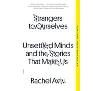 Rachel Aviv Strangers to Ourselves (Tascabile)