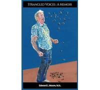 Strangled Voices: A Memoir: Matters Of the Heart