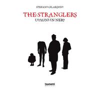 STRANGLERS. UOMINI IN NERO (THE) - Gilardino Stefano - 2023 - Tsunami