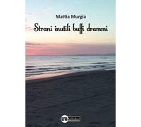 Strani inutili buffi drammi