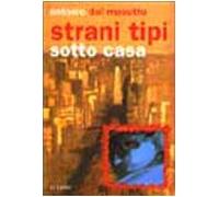 Strani tipi sotto casa