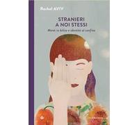 Libri Aviv Rachel - Stranieri A Noi Stessi