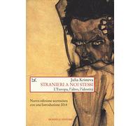 Stranieri a noi stessi. L'Europa, l'altro, l'identità