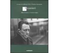 Stranieri. Albert Camus e il nostro tempo