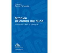 Stranieri all'ombra del duce. Le traduzioni durante il fascismo