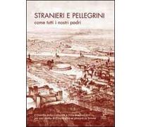 Stranieri e pellegrini come tutti i nostri padri. L'ostello della gioventù a Villa Francescatti. Per una storia dell'ospitalità a Verona
