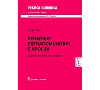 Stranieri extracomunitari e apolidi. La tutela dei diritti civili e politici
