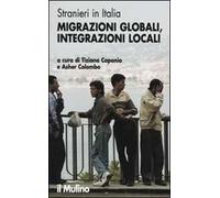 Stranieri in Italia. Migrazioni globali, integrazioni locali