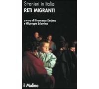 Stranieri in Italia. Reti migranti
