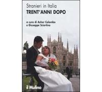 Stranieri in Italia. Trent'anni dopo