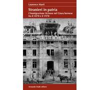 Stranieri in patria. L'immigrazione ticinese nel Giura bernese fra il 1870 e il 1970