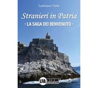 Stranieri in patria. La saga dei Benvenuto