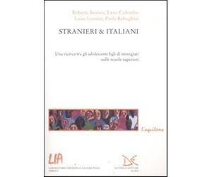 Stranieri & italiani. Una ricerca tra gli adolescenti figli di immigrati n...
