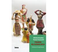 Stranieri nell'Albania rossa - Fracassetti Brondino Yvonne, Brondino Michele