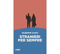 Civati Giuseppe – Stranieri per sempre