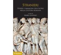 Stranieri. Storie e immagini dell'altro nella cultura romana