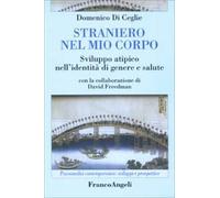 Straniero nel mio corpo. Sviluppo atipico nell'identità di genere e salute