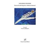 Straniero, stranieri. Percorsi di analisi linguistica e riflessioni identitarie