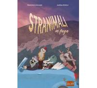 Stranimali in fuga. Cerca e trova. Ediz. a colori