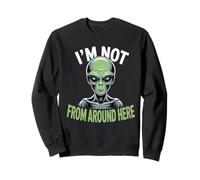 Strano Divertente Im Not from Around Here Alien Costume Felpa