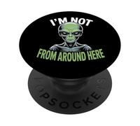 Strano Divertente Im Not From Around Here Alien Costume PopSockets PopGrip Adesivo