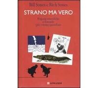 Strano ma vero. Risposte scientifiche a domande (più o meno) quotidiane