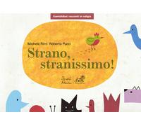Strano, stranissimo Versione kamishibai. Ediz. illustrata - Ferri Michele...