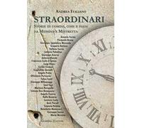 Straordinari. Storie di uomini, cose e paesi da Messina a Mistretta