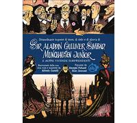 Straordinarie imprese di terra, di cielo e di alcova di Sir Aladdin Gulliver Simbad Munchausen Junior e altre vicende sorprendenti