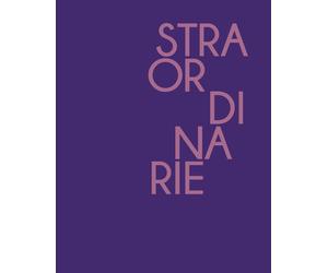 Straordinarie protagoniste del presente - [Silvana Editoriale]