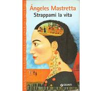 Strappami la vita