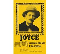 Strappare alla vita il suo segreto. Lettere ad altri scrittori