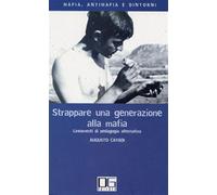 Strappare una generazione alla mafia. Lineamenti di pedagogia alternativa