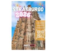 STRASBURGO GUIDA DI VIAGGIO 2026: Vivi la magia dei mercatini di Natale, delle tradizioni e delle meraviglie invernali di Strasburgo