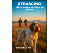 STRÀSCINO: L'Arte Italiana del Cane da Ferma