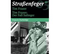 Straßenfeger 05 - Tim Frazer/Tim Frazer: Der Fall Salinger
