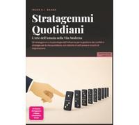 Stratagemmi Quotidiani: L'Arte dell'Astuzia nella Vita Moderna