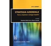 Strategia aziendale. Risorse, competenze e vantaggi competitivi