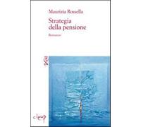 Strategia della pensione - Rossella Maurizia