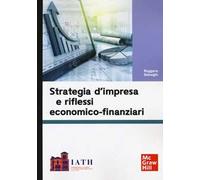 Strategia d'impresa e riflessi economico-finanziari