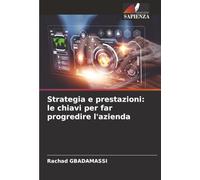 Strategia e prestazioni: le chiavi per far progredire l'azienda