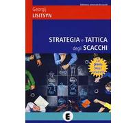 Strategia e tattica degli scacchi. Nuova ediz.