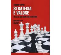 Strategia e valore. Le scelte del marketing strategico - Chernev Alexander