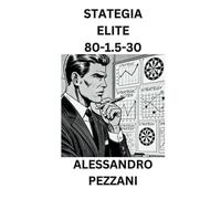 Strategia Elite 80-1.5-30: Vincere nelle Scommesse Sportive con Disciplina e Intelligenza