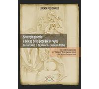 Strategia Globale E Difesa Della Pace (1970-1980). Terrorismo E Disinformazione